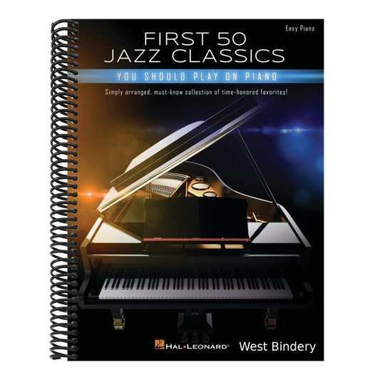 First 50 Jazz Classics You Should Play on Piano: Simply Arranged, Must-Know Collection of Time-Honored Favorites