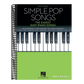 Easy Piano Songbook: Simple Pop Songs - The Easiest Easy Piano Songs - Sheet Music with Lyrics