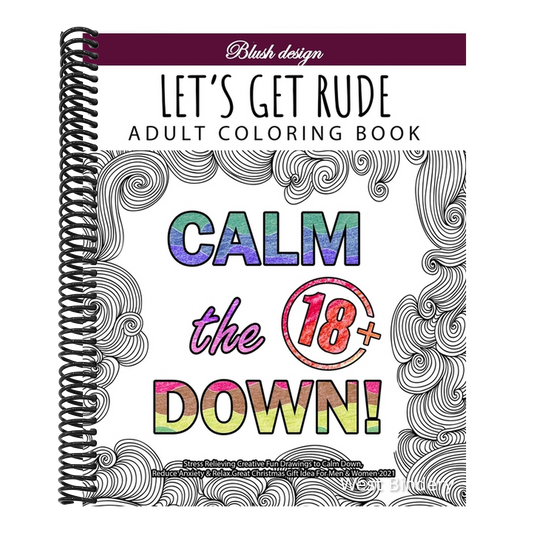 Let's Get Rude: Adult Coloring Book