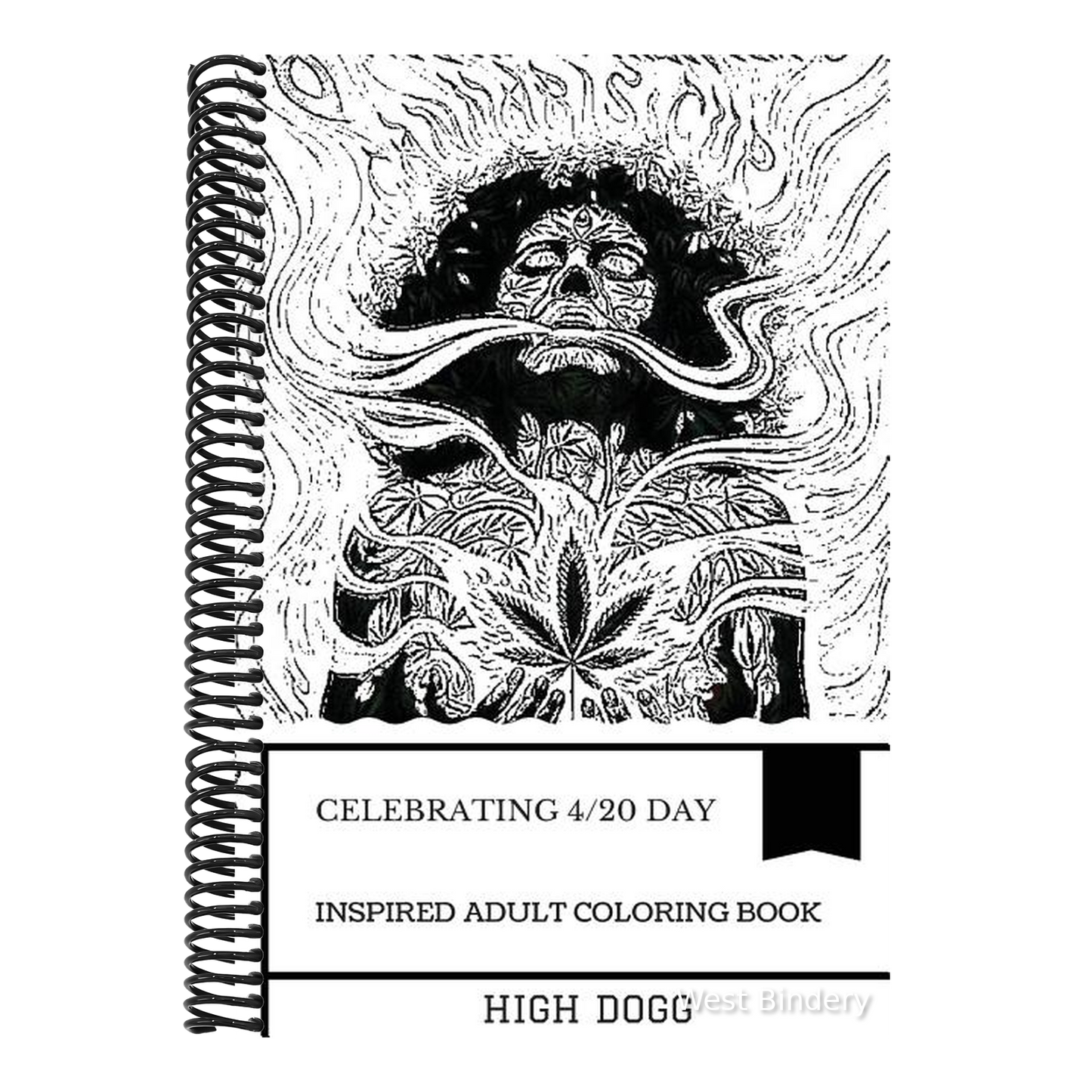 Celebrating 4/20 Day Inspired Adult Coloring Book: Color Only High! Cannabis and Weed Celebration, Chill and Nevermind Inspired Adult Coloring Book