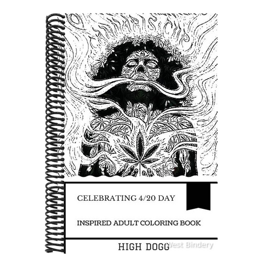 Celebrating 4/20 Day Inspired Adult Coloring Book: Color Only High! Cannabis and Weed Celebration, Chill and Nevermind Inspired Adult Coloring Book