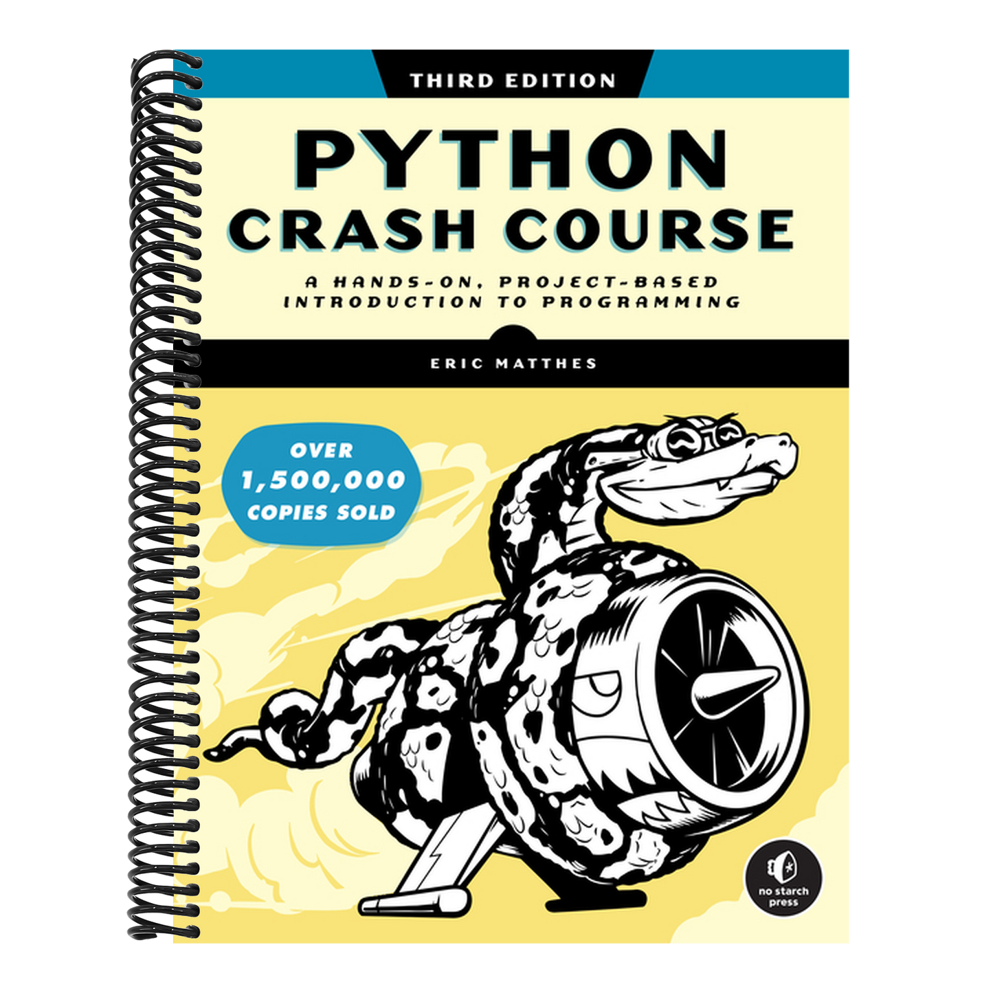 Python Crash Course, 3rd Edition: A Hands-On, Project-Based Introduction to Programming (Spiral Bound)