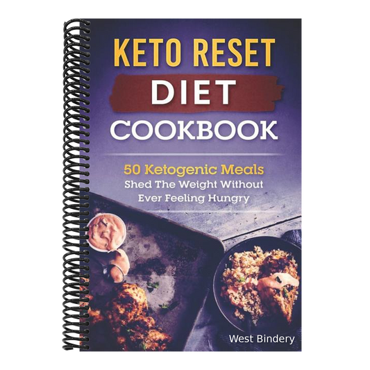 Keto Reset Diet Cookbook: 50 Ketogenic Meals-Shed the Weight Without Ever Feeling Hungry