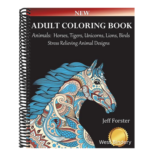 Adult Coloring Books Animals Horses: Stress Relieving Animal Designs (Horses, Tigers, Lion, Unicorns, Cats, Dogs, Birds and Butterflies) Use with Colo