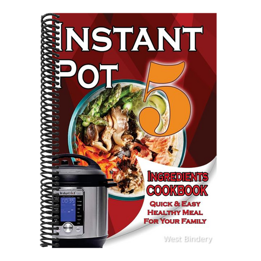 Instant Pot 5-Ingredient Cookbook: Quick And Easy Meal For Your Family