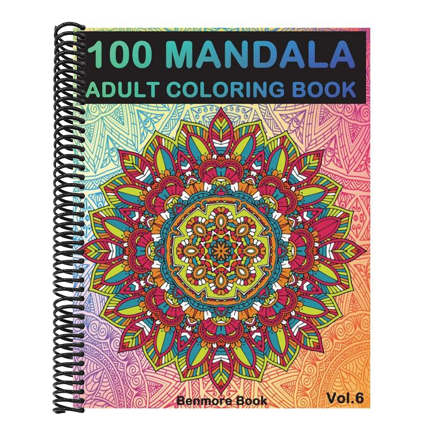 100 Mandala: Adult Coloring Book 100 Mandala Images Stress Management Coloring Book For Relaxation, Meditation, Happiness and Relie