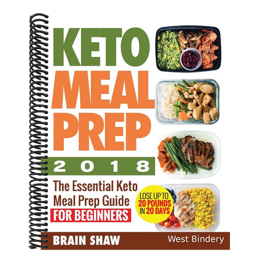Keto Meal Prep 2018: The Essential Keto Meal Prep Guide for Beginners( Lose up to 20 Pounds in 20 Days)
