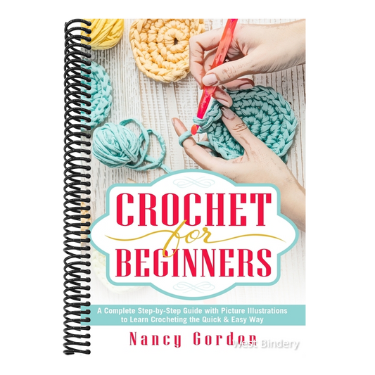 Crochet For Beginners: A Complete Step By Step Guide With Picture illustrations To Learn Crocheting The Quick & Easy Way