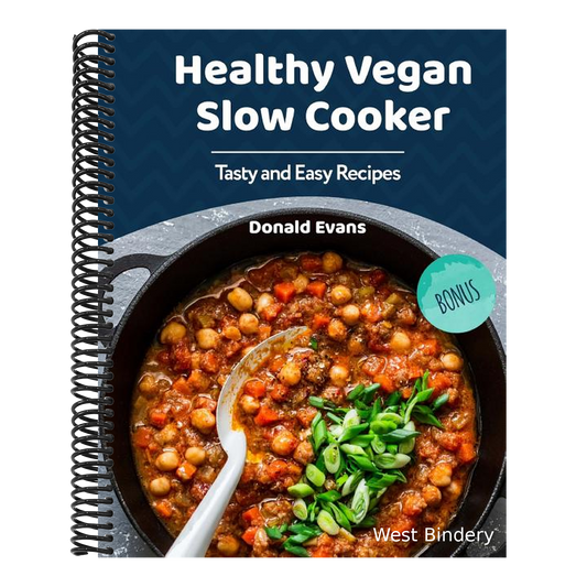 Healthy Vegan Slow Cooker Cookbook: Tasty and Easy Recipes