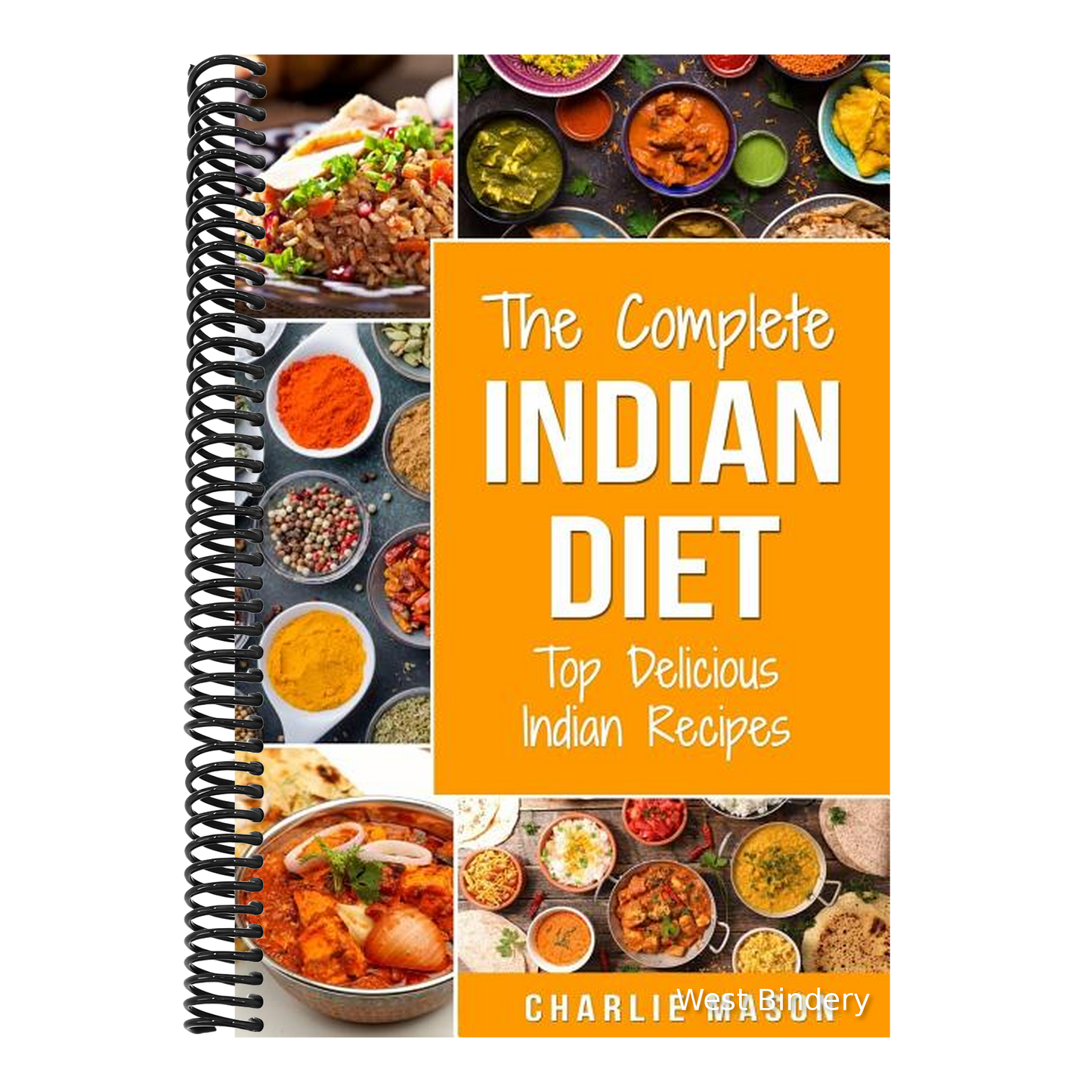 Indian Cookbook: Indian Recipe Indian Cuisine Cookbook Best Indian Cookbook Easy Indian Recipes: Indian Curry Indian Cookbook