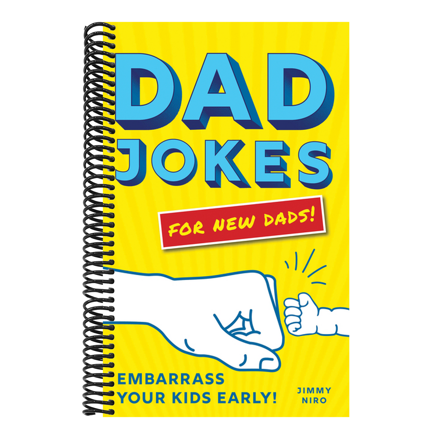 Dad Jokes for New Dads: Embarrass Your Kids Early! (Spiral Bound)