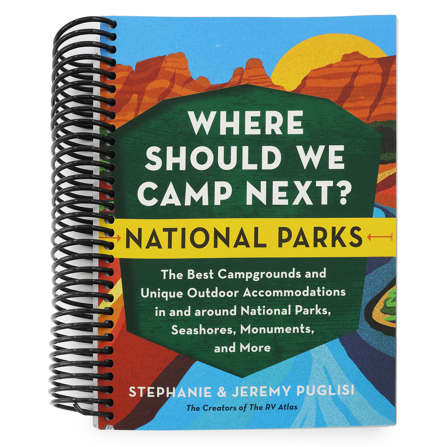 Where Should We Camp Next?: National Parks: The Best Campgrounds and Unique Outdoor Accommodations in and Around National Parks, Seashores, Monuments, (Spiral Bound)