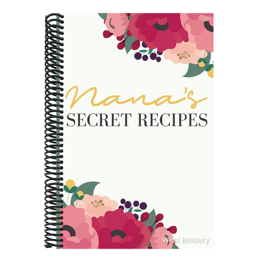 Nana' S Secret Recipes: Keep All Your Favorite Recipes in One Place!