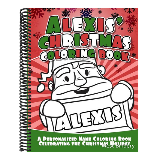 Alexis' Christmas Coloring Book: A Personalized Name Coloring Book Celebrating the Christmas Holiday