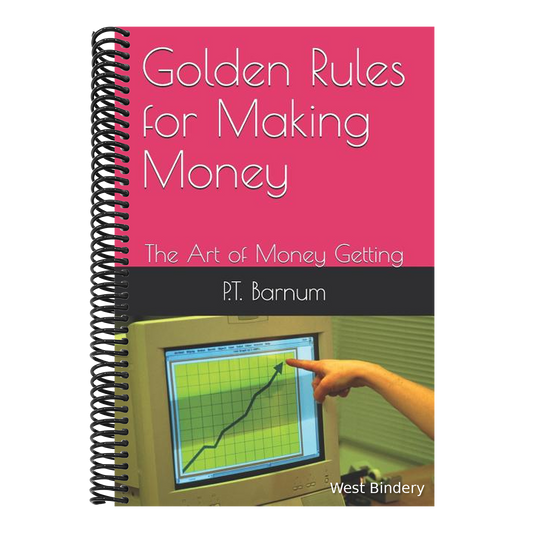 Golden Rules for Making Money: The Art of Money Getting