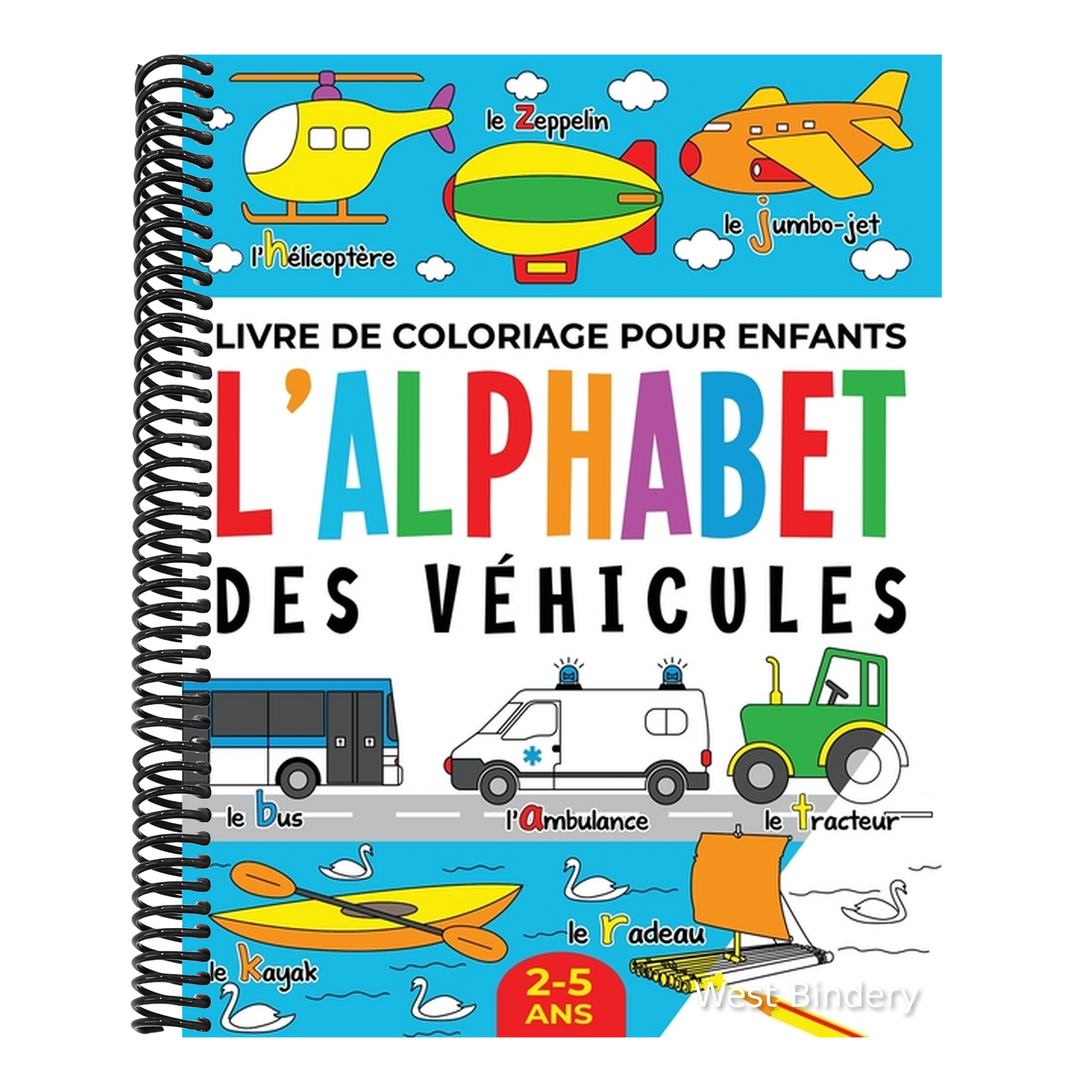 Livre de Coloriage pour Enfants: L'Alphabet des Véhicules: 2-5 ans