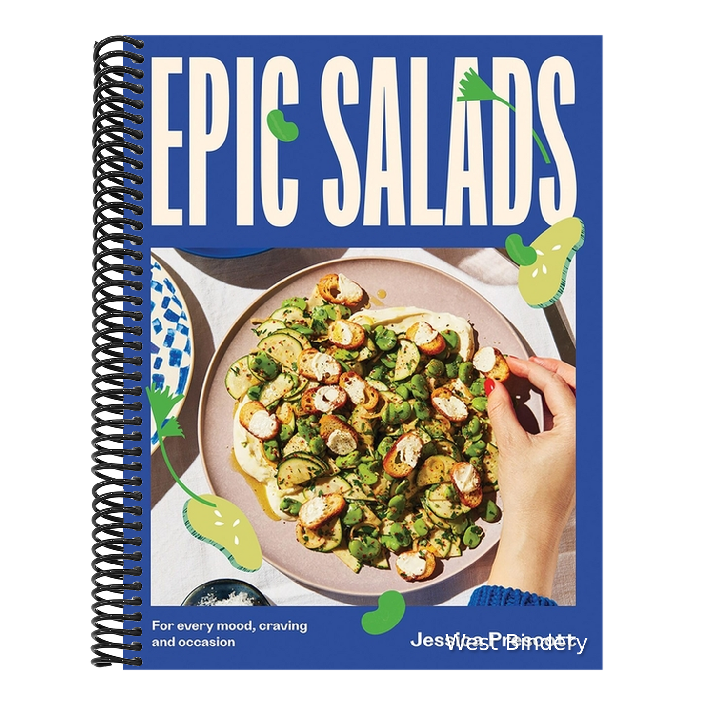 Epic Salads: For Every Mood, Craving and Occasion