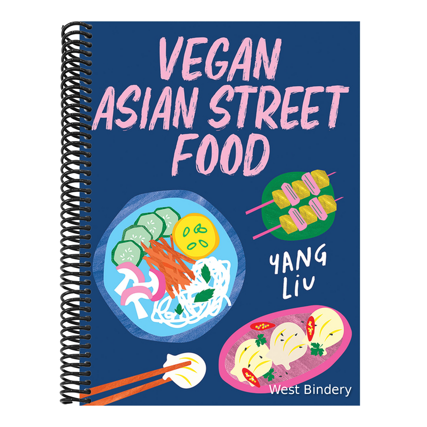 Vegan Asian Street Food: Over 80 Plant-Based Recipes for Every Occasion