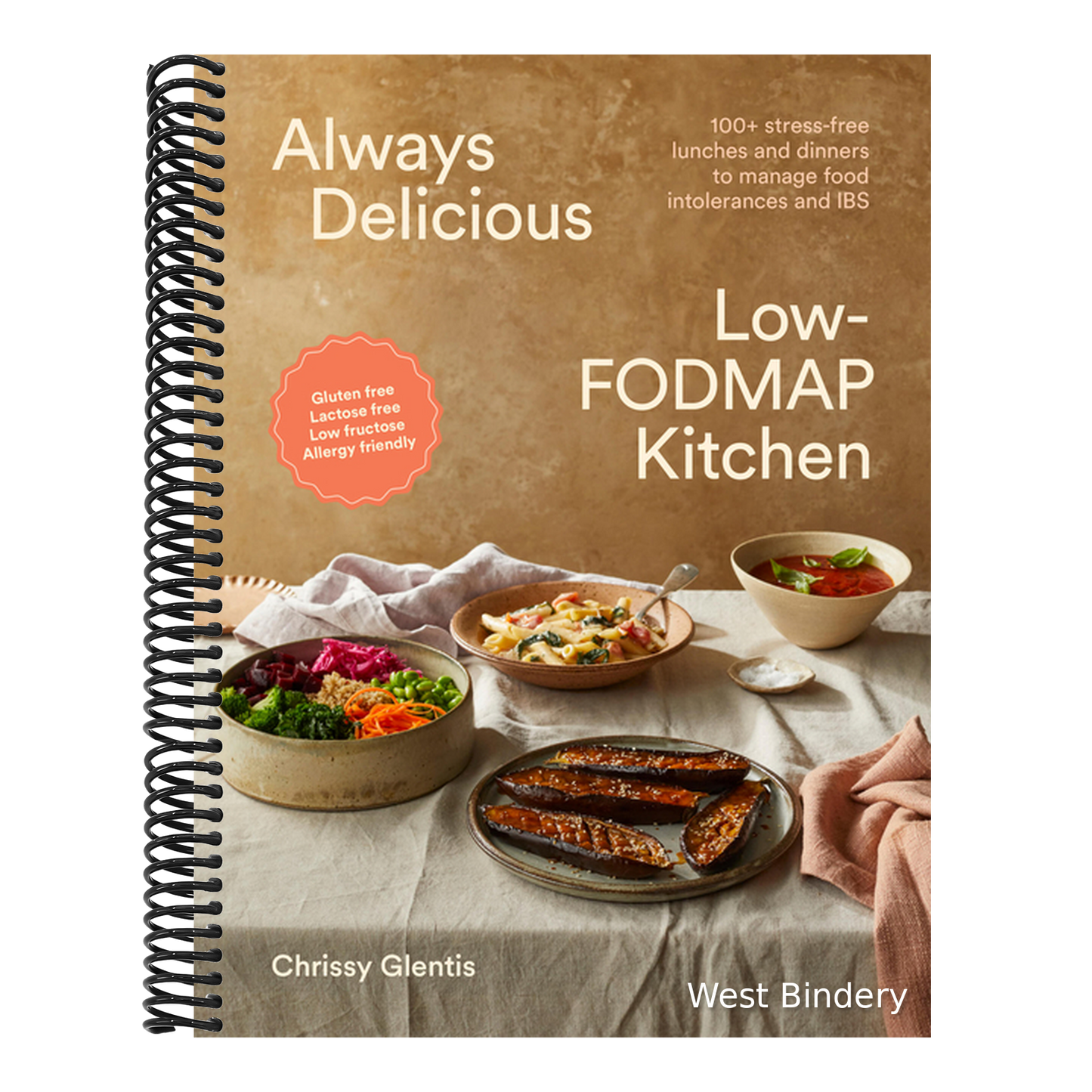 Always Delicious Low-Fodmap Kitchen: Stress-Free Lunches and Dinners to Manage Food Intolerances and Ibs