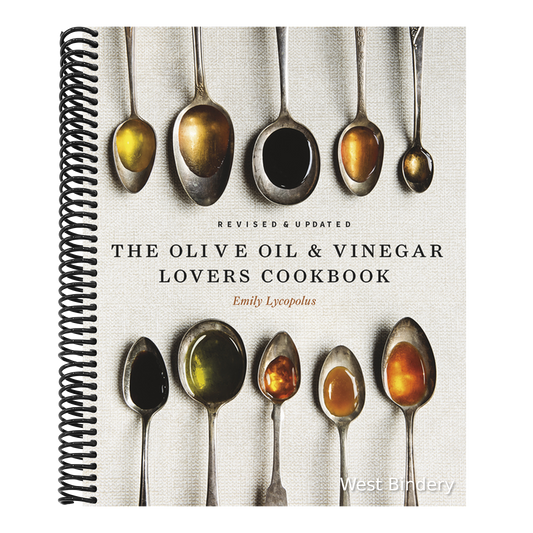 The Olive Oil and Vinegar Lover's Cookbook: Revised and Updated Edition
