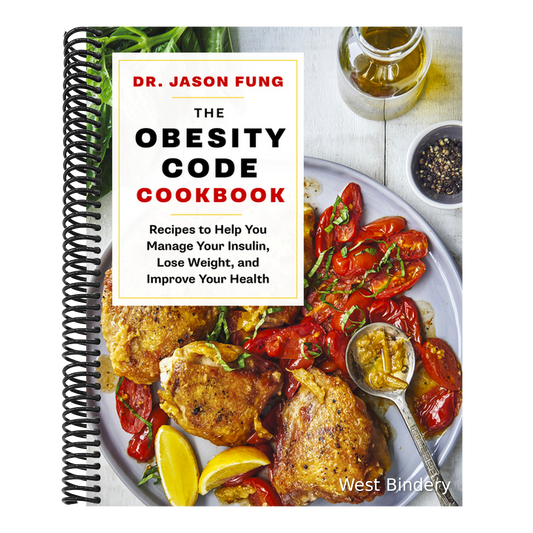 The Obesity Code Cookbook: Recipes to Help You Manage Insulin, Lose Weight, and Improve Your Health
