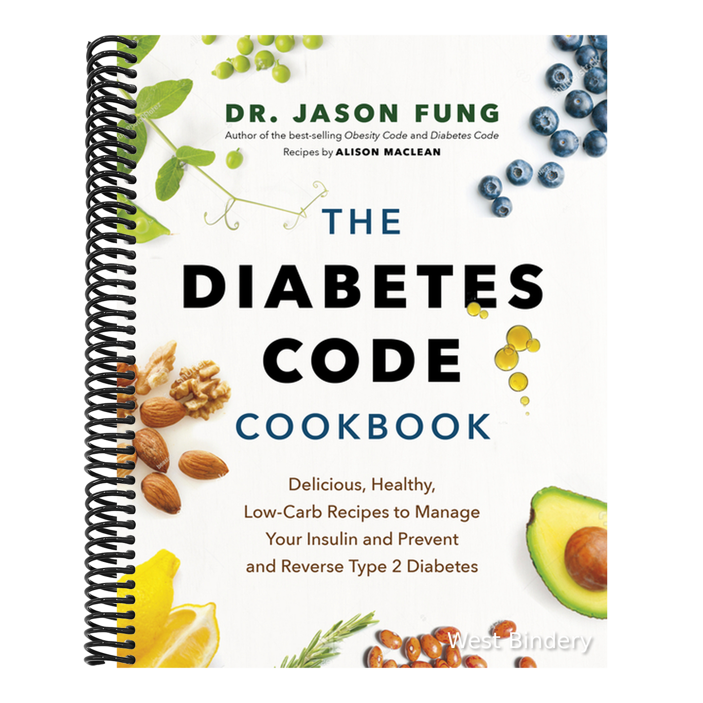 The Diabetes Code Cookbook: Delicious, Healthy, Low-Carb Recipes to Manage Your Insulin and Prevent and Reverse Type 2 Diabetes