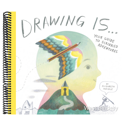 Drawing Is ...: Your Guide to Scribbled Adventures