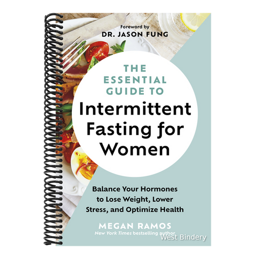 The Essential Guide to Intermittent Fasting for Women: Balance Your Hormones to Lose Weight, Lower Stress, and Optimize Health