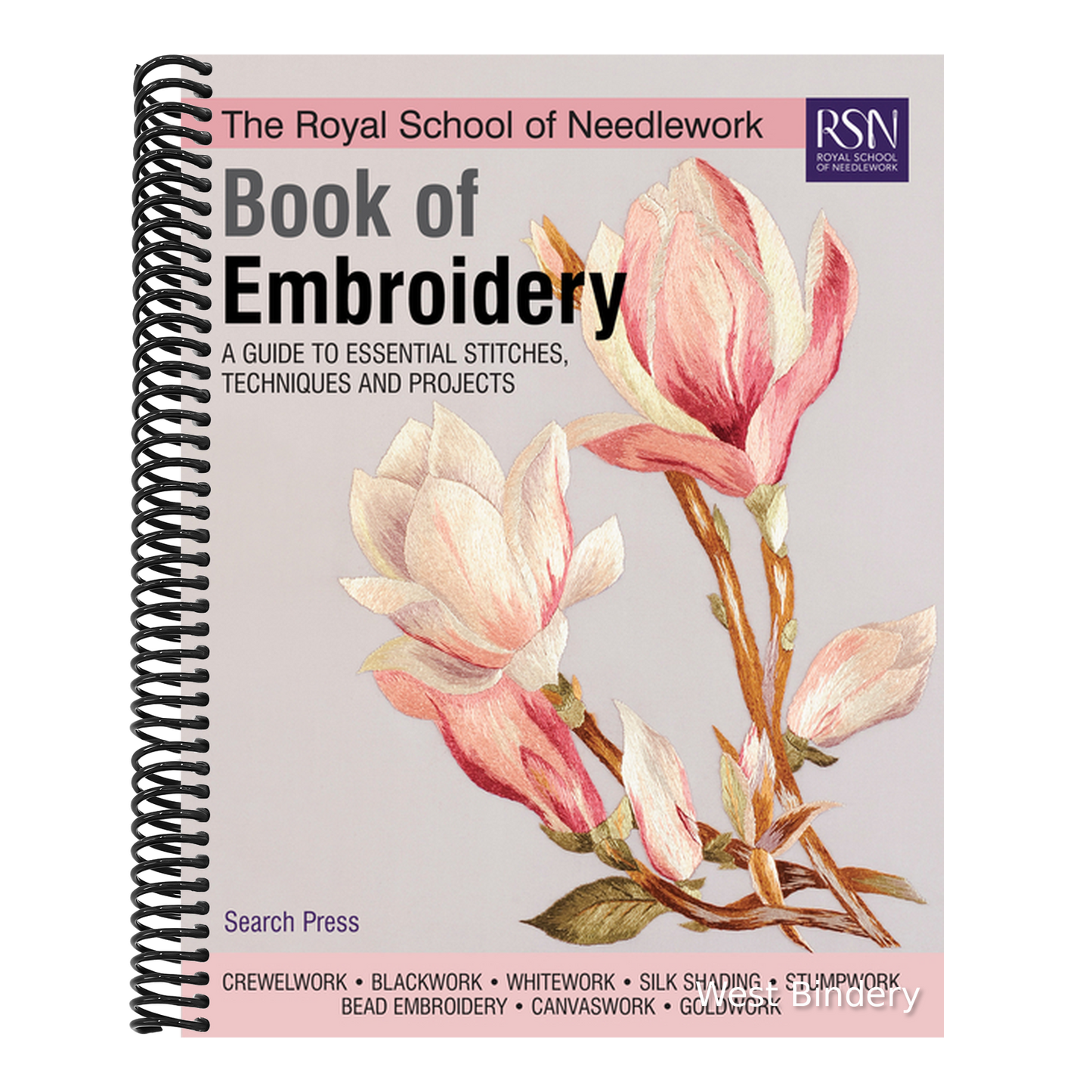 The Royal School of Needlework Book of Embroidery: A Guide to Essential Stitches, Techniques and Projects