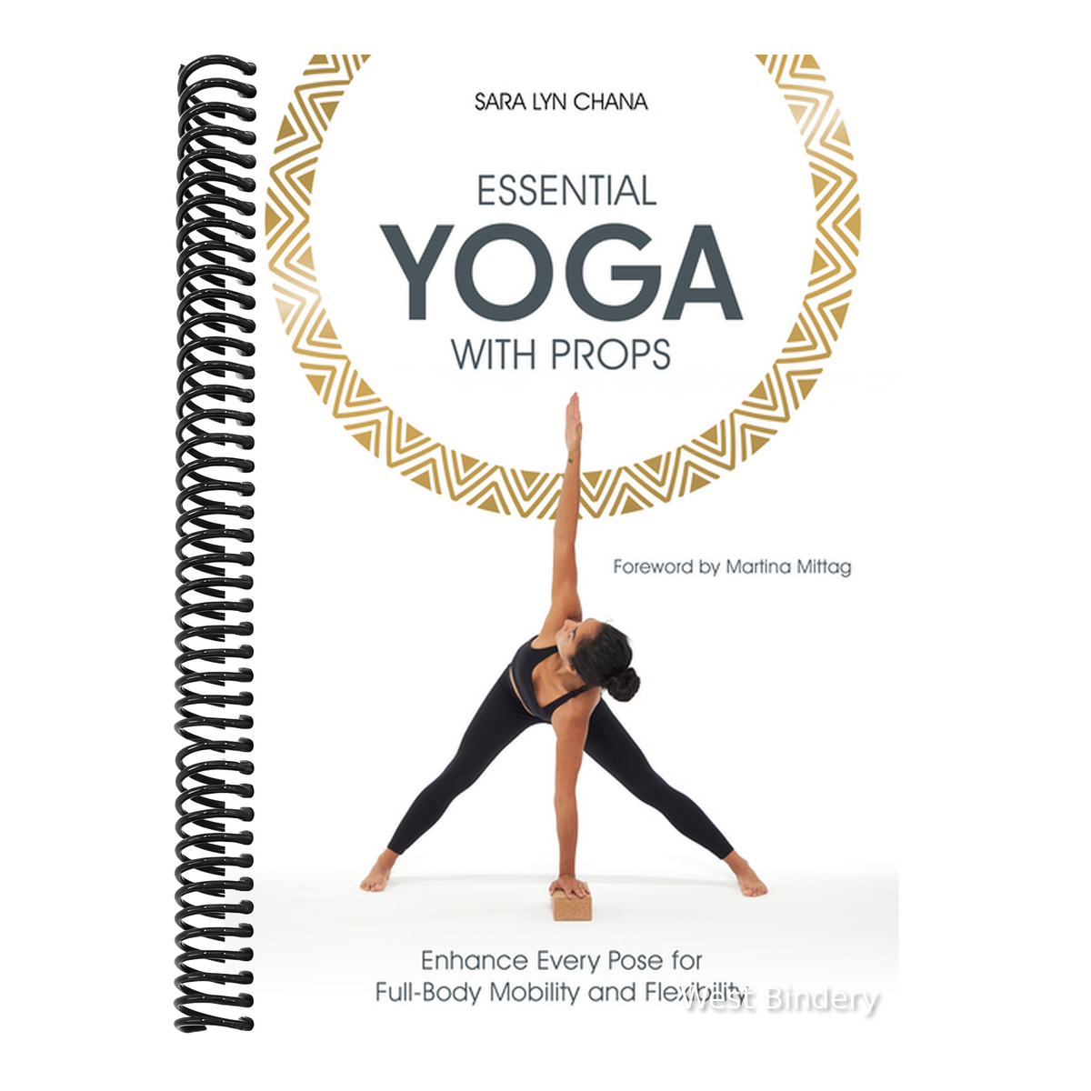 Essential Yoga with Props: Enhance Every Pose for Full-Body Mobility and Flexibility