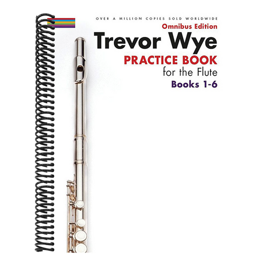 Trevor Wye - Practice Book for the Flute - Omnibus Edition Books 1-6 - Flute Music Book Collection
