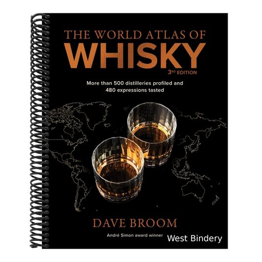 The World Atlas of Whisky 3rd Edition: More Than 500 Distilleries Profiled and 480 Expressions Tasted