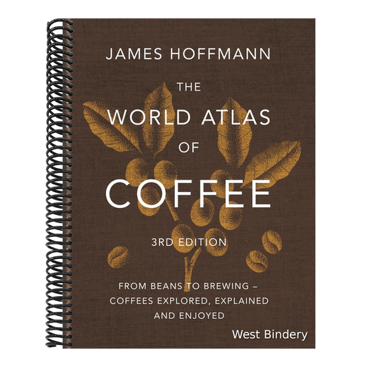 The World Atlas of Coffee 3rd Edition: From Beans to Brewing - Coffees Explored, Explained and Enjoyed