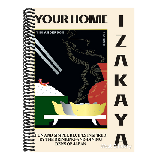 Your Home Izakaya: Fun and Simple Recipes Inspired by the Drinking-And-Dining Dens of Japan