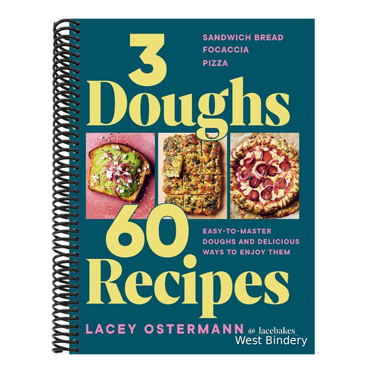 3 Doughs, 60 Recipes: Focaccia, Pizza, Sandwich Bread - Easy-To-Master Doughs and Delicious Ways to Enjoy Them