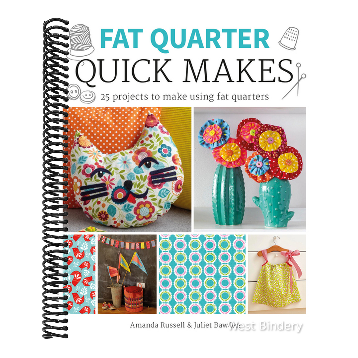 Fat Quarter: Quick Makes
