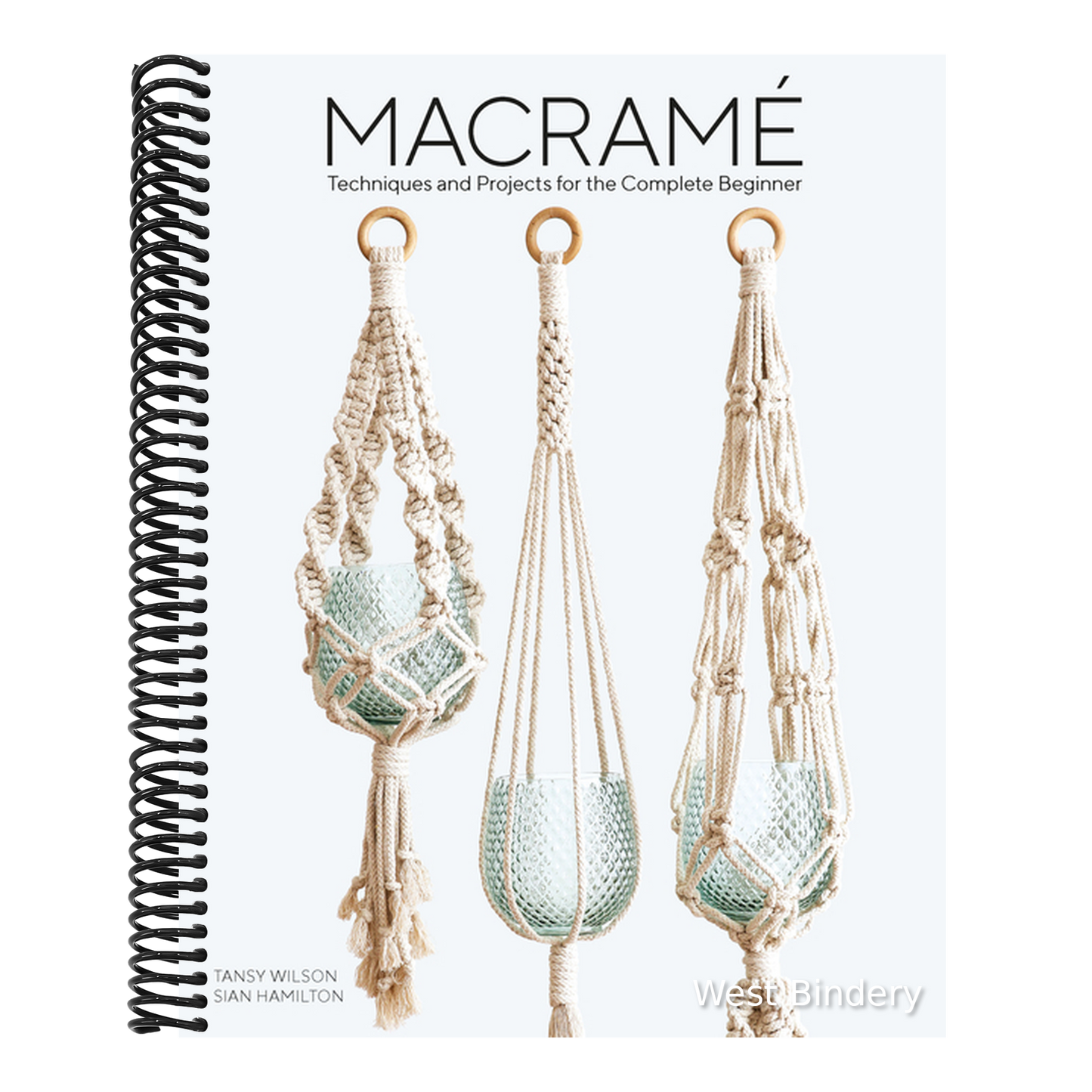 Macrame: Techniques and Projects for the Complete Beginner