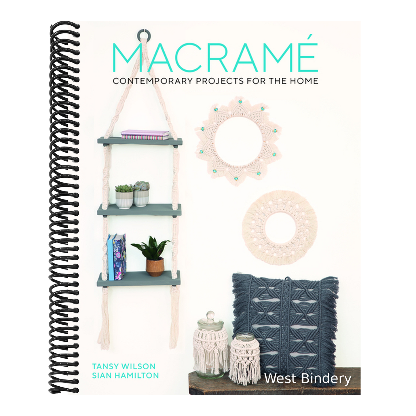 Macrame: Contemporary Projects for the Home: Contemporary Projects for the Home