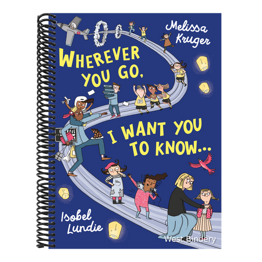 Wherever You Go, I Want You to Know...