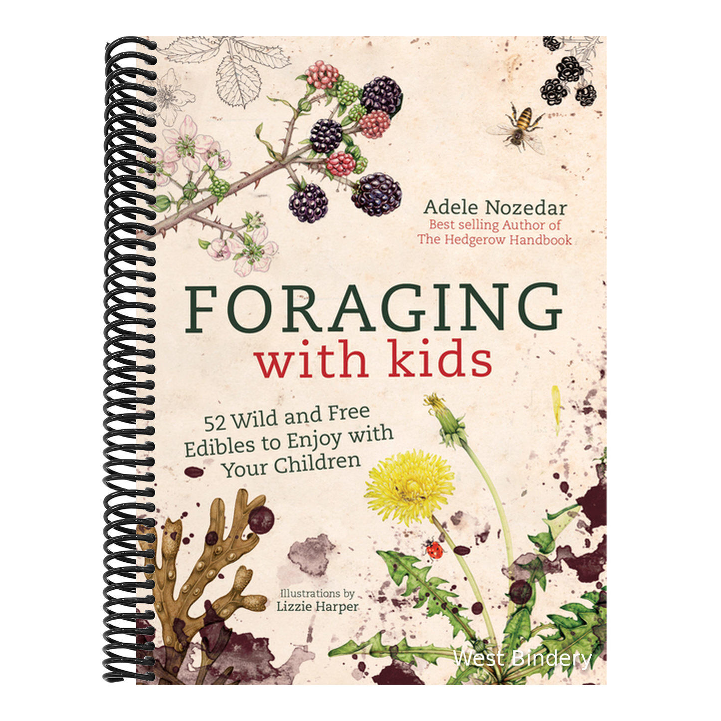 Foraging with Kids: 52 Wild and Free Edibles to Enjoy with Your Children