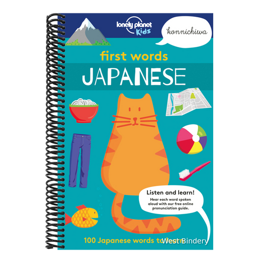 Lonely Planet Kids First Words - Japanese: 100 Words to Learn & Use When Traveling Food, Transport, Animals, Weather Features Bold Illustrations & Pro