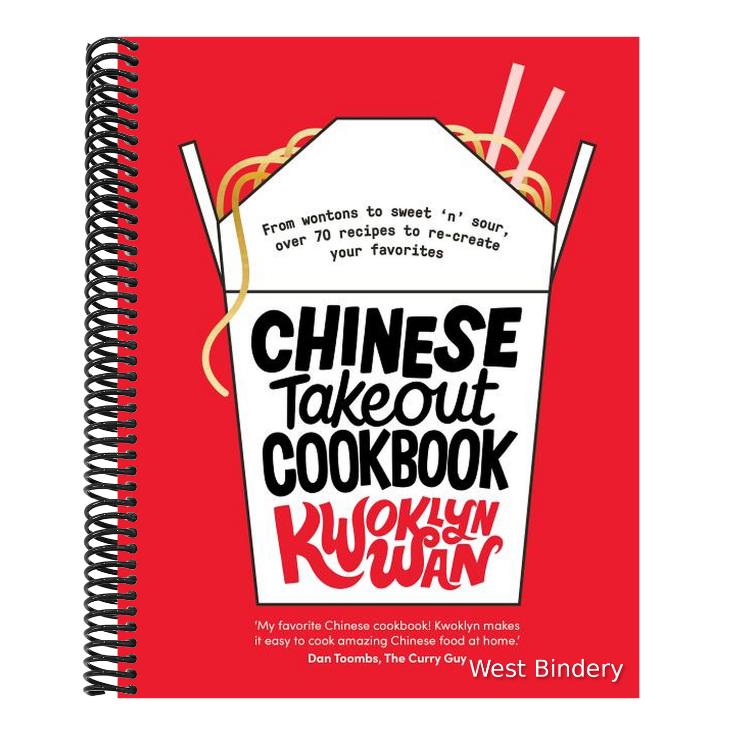 Chinese Takeout Cookbook: From Wontons to Sweet 'n' Sour, Over 70 Recipes to Re-Create Your Favorites