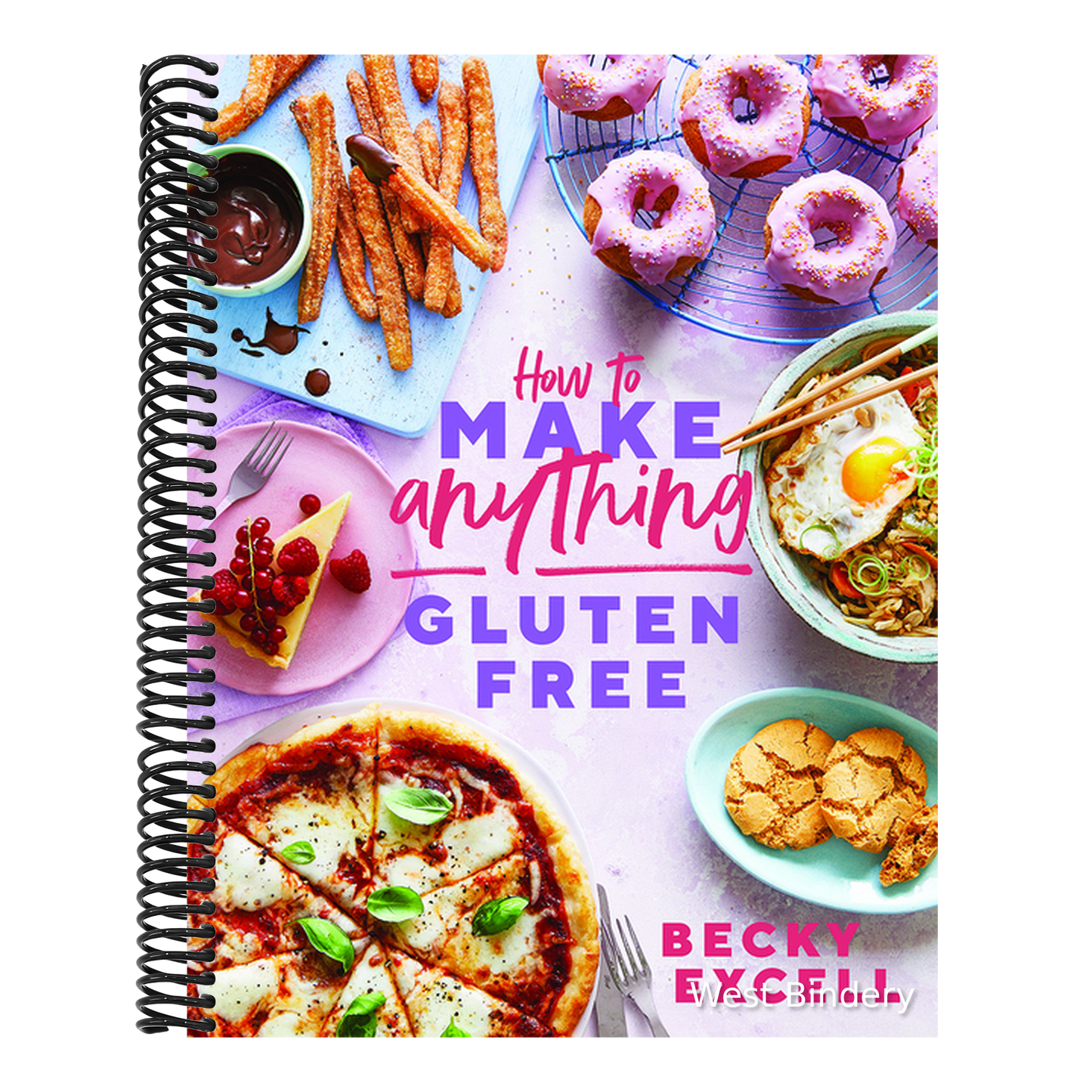 How to Make Anything Gluten-Free: Over 100 Recipes for Everything from Home Comforts to Fakeaways, Cakes to Dessert, Brunch to Bread!