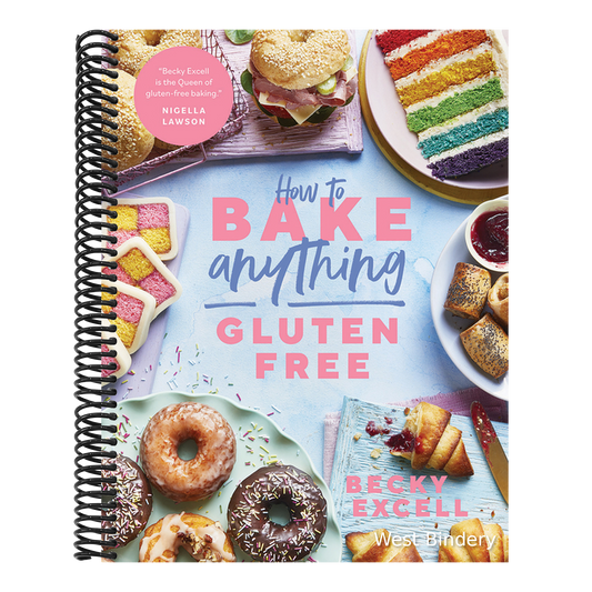 How to Bake Anything Gluten Free: Over 100 Recipes for Everything from Cakes to Cookies, Doughnuts to Desserts, Bread to Festive Bakes