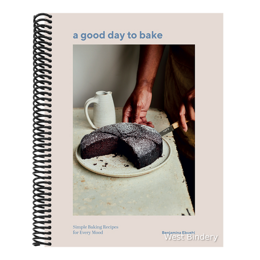 A Good Day to Bake: Simple Baking Recipes for Every Mood