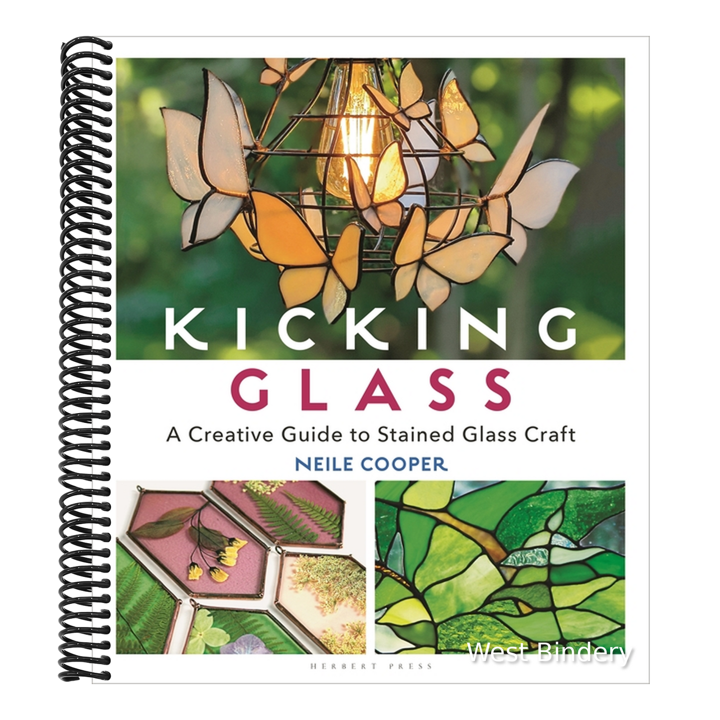 Kicking Glass: A Creative Guide to Stained Glass Craft