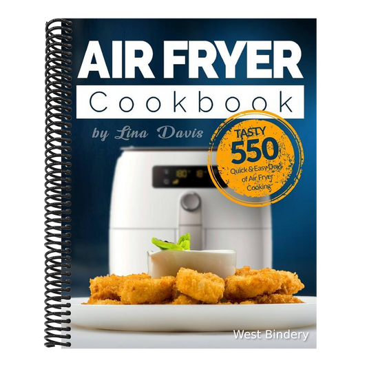 Air Fryer Cookbook: Tasty 550 Quick & Easy Days of Air Fryer Cooking: Air Fryer Cookbook for Beginners: Air Fryer Cookbook for Two: Air Fryer Cookbook