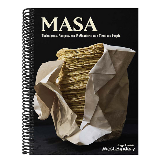 Masa: Techniques, Recipes, and Reflections on a Timeless Staple