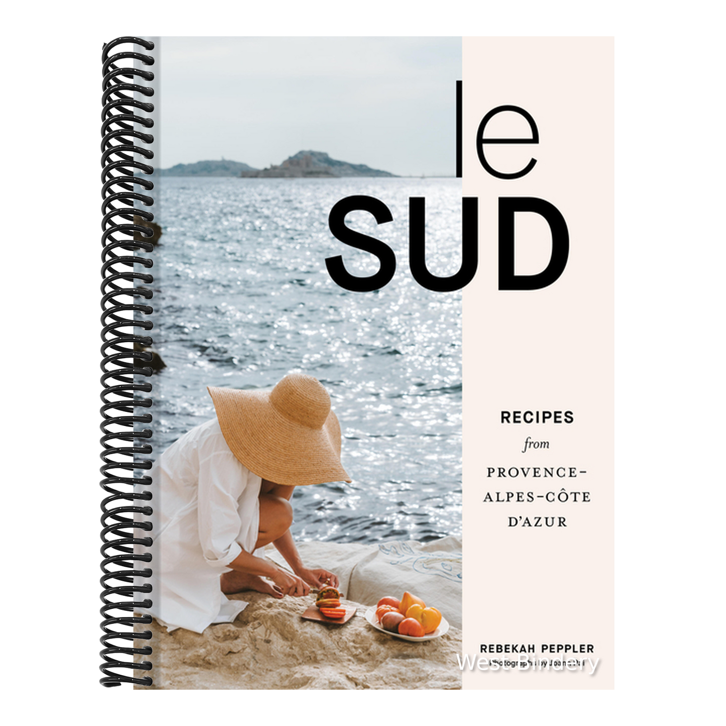 Le Sud: Recipes from Provence-Alpes-Côte d'Azur