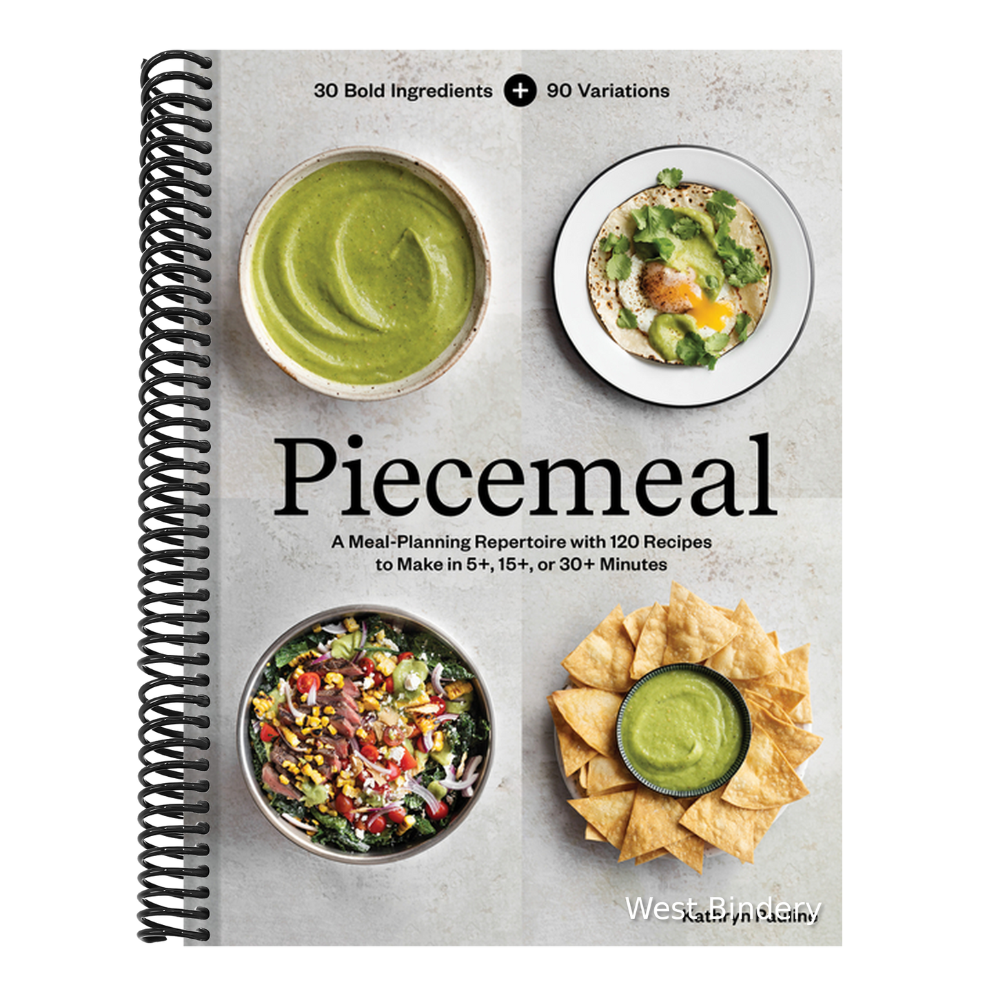 Piecemeal: A Meal-Planning Repertoire with 120 Recipes to Make in 5+, 15+, or 30+ Minutes--30 Bold Ingredients and 90 Variations